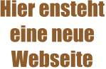 Hier ensteht eine neue Webseite